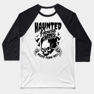 HOUSE MUSIC - Haunted House From Hell (Black) Baseball T-Shirt